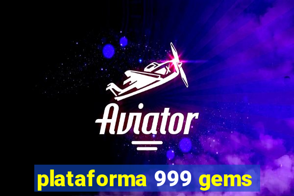 plataforma 999 gems